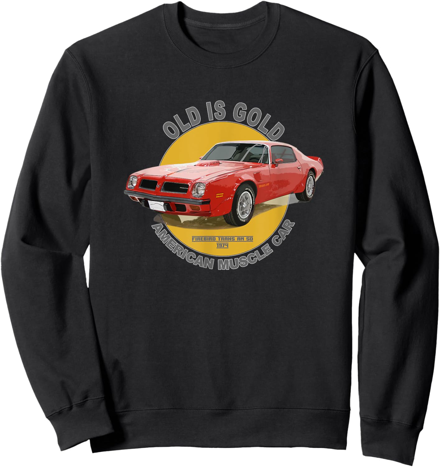Firebird TransAm American Muscle Car 60s 70s Old is Gold Sweatshirt - Sweatshirt | Black
