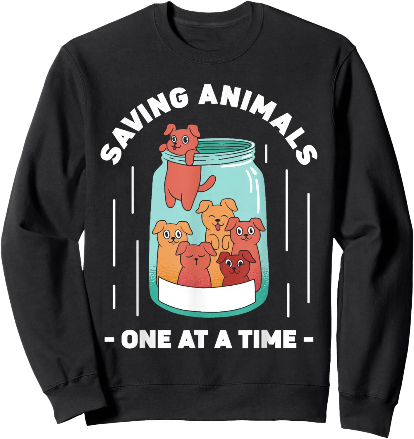 Saving Animals One At A Time Rescuing Save Animal Rescue 1 Sweatshirt - Sweatshirt | Black