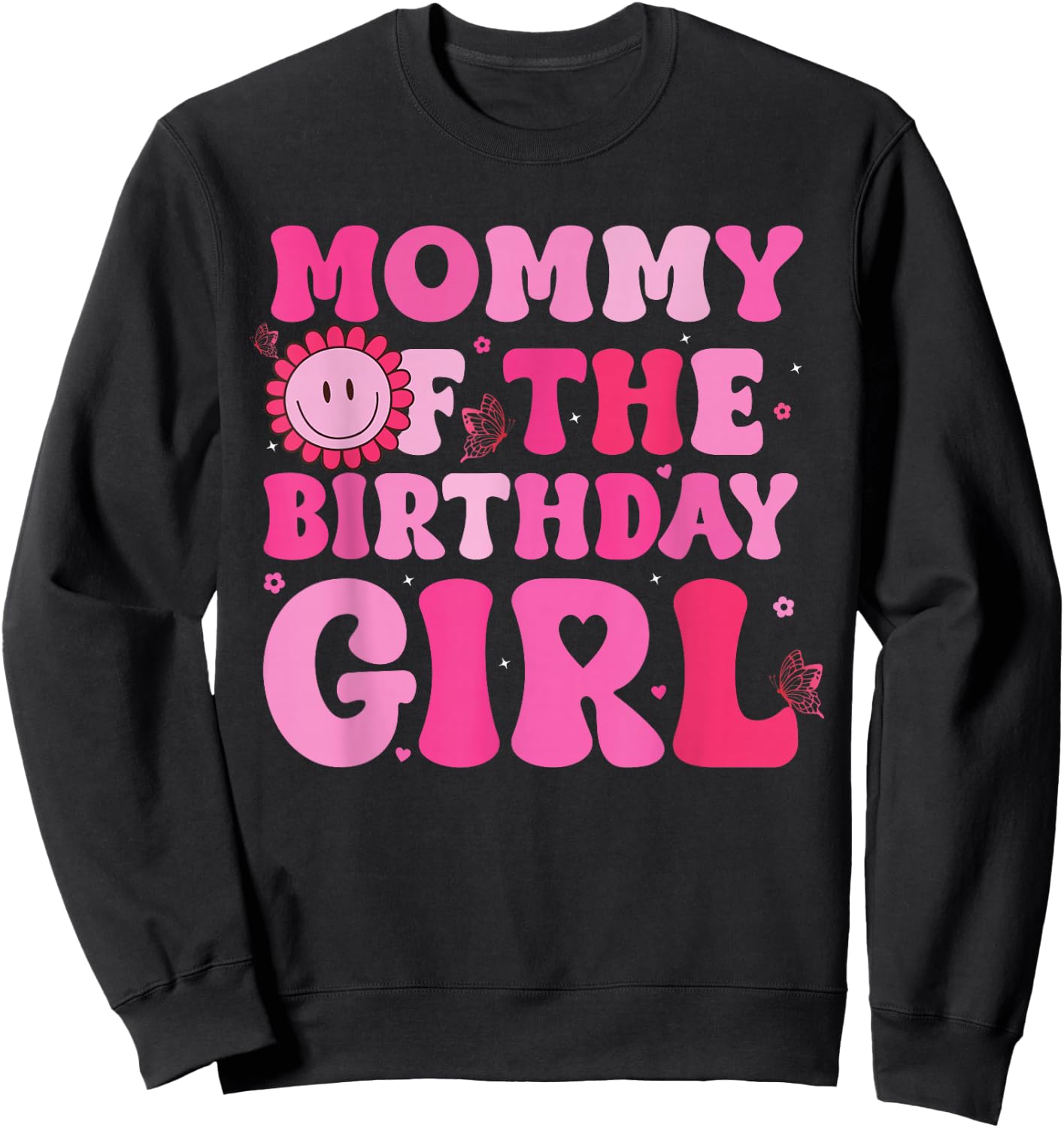 Mommy of The Birthday Girl Family Groovy Birthday Party Sweatshirt - Sweatshirt | Black