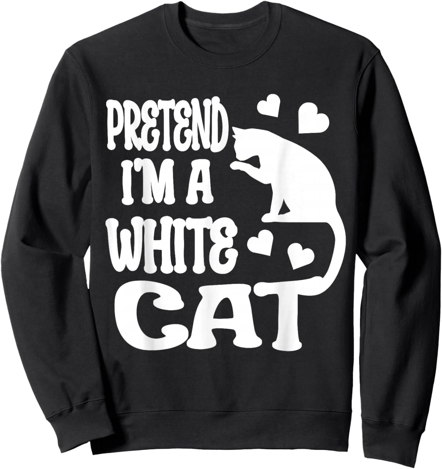Pretend I'm A White Cat Funny Halloween Costume Sweatshirt - Sweatshirt | Black