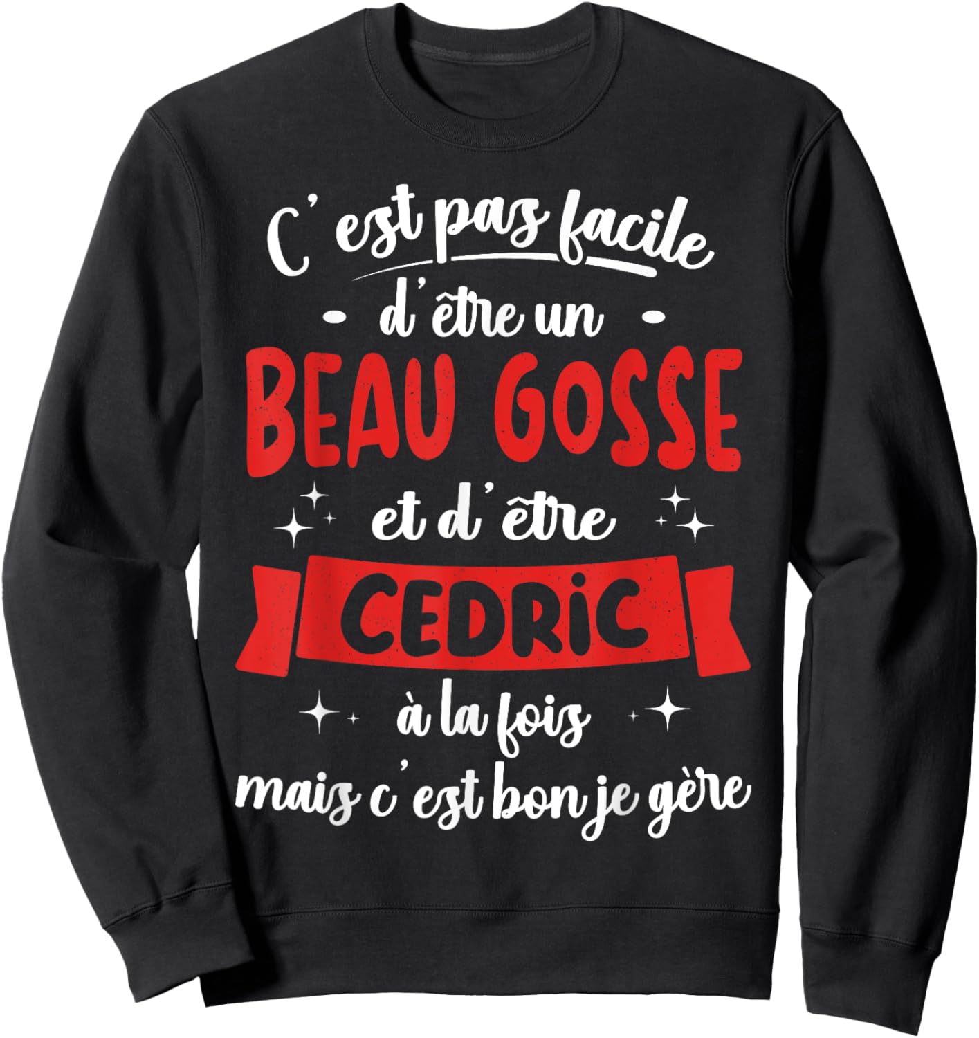 Cedric Funny Birthday Gift Beau Gosse Sweatshirt - Sweatshirt | Black