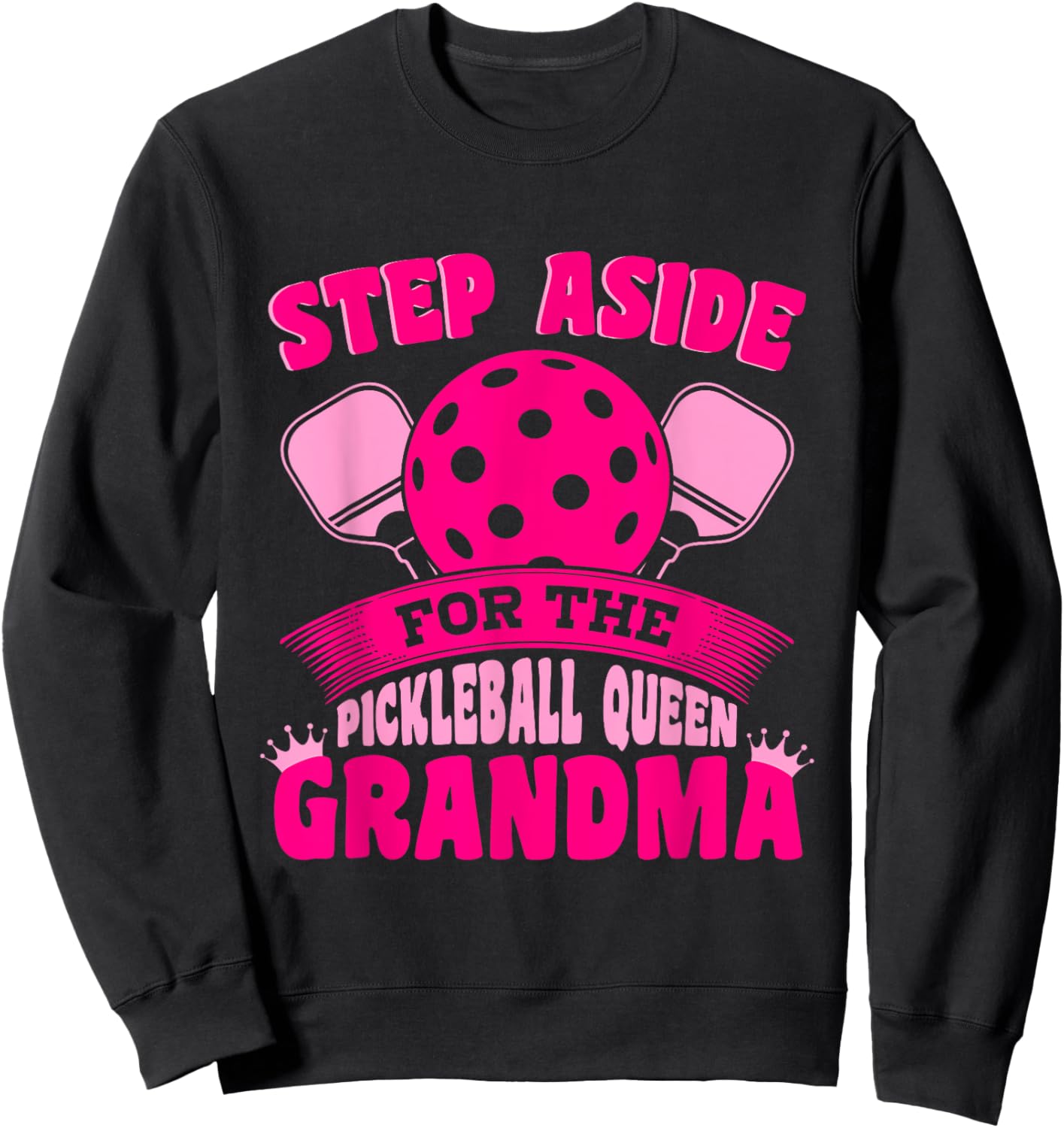Sport Pickleball Queen Grandma Pickleball Grandma Sweatshirt - Sweatshirt | Black