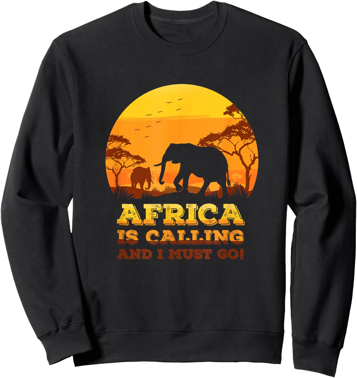 Africa Is Calling And I Must Go Retro African Elephant Sweatshirt - Sweatshirt | Black