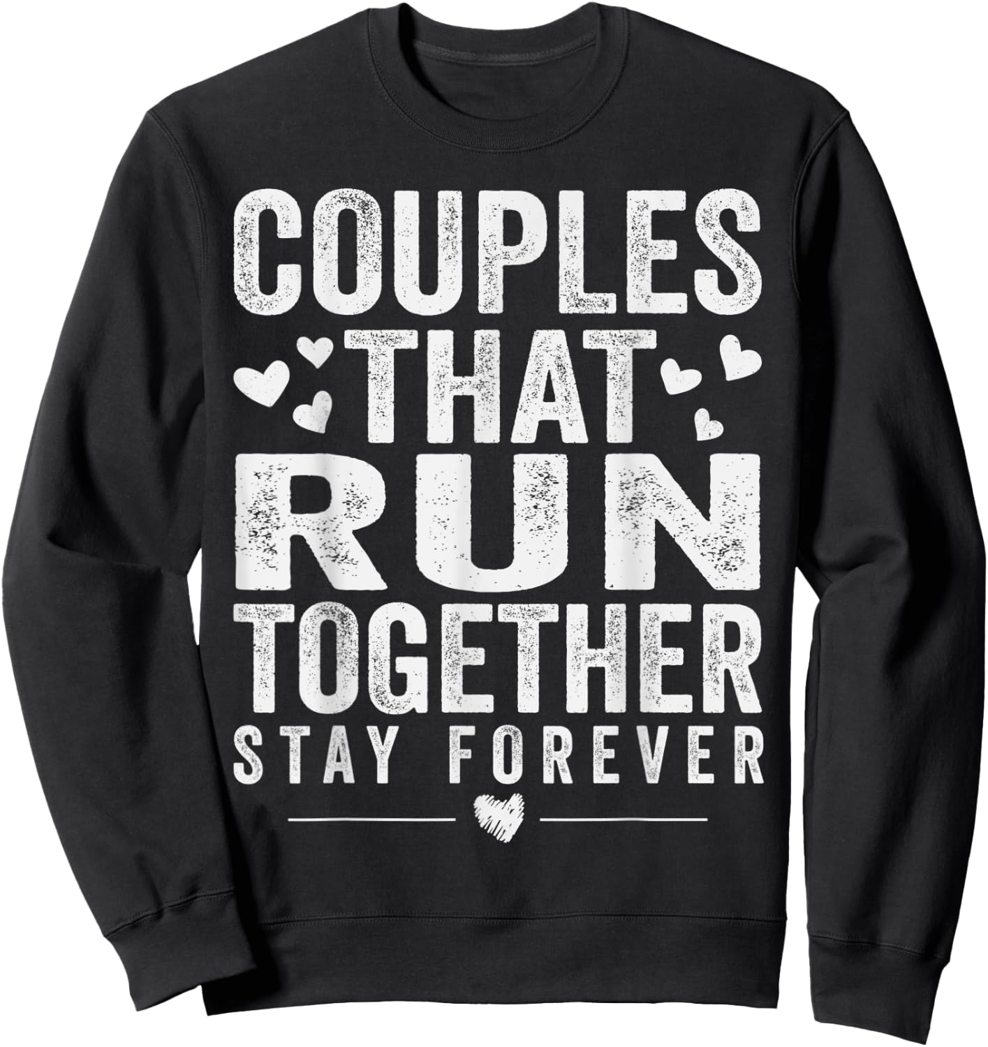 Couples That Run Together Stay Forever Matching Running Sweatshirt - Sweatshirt | Black