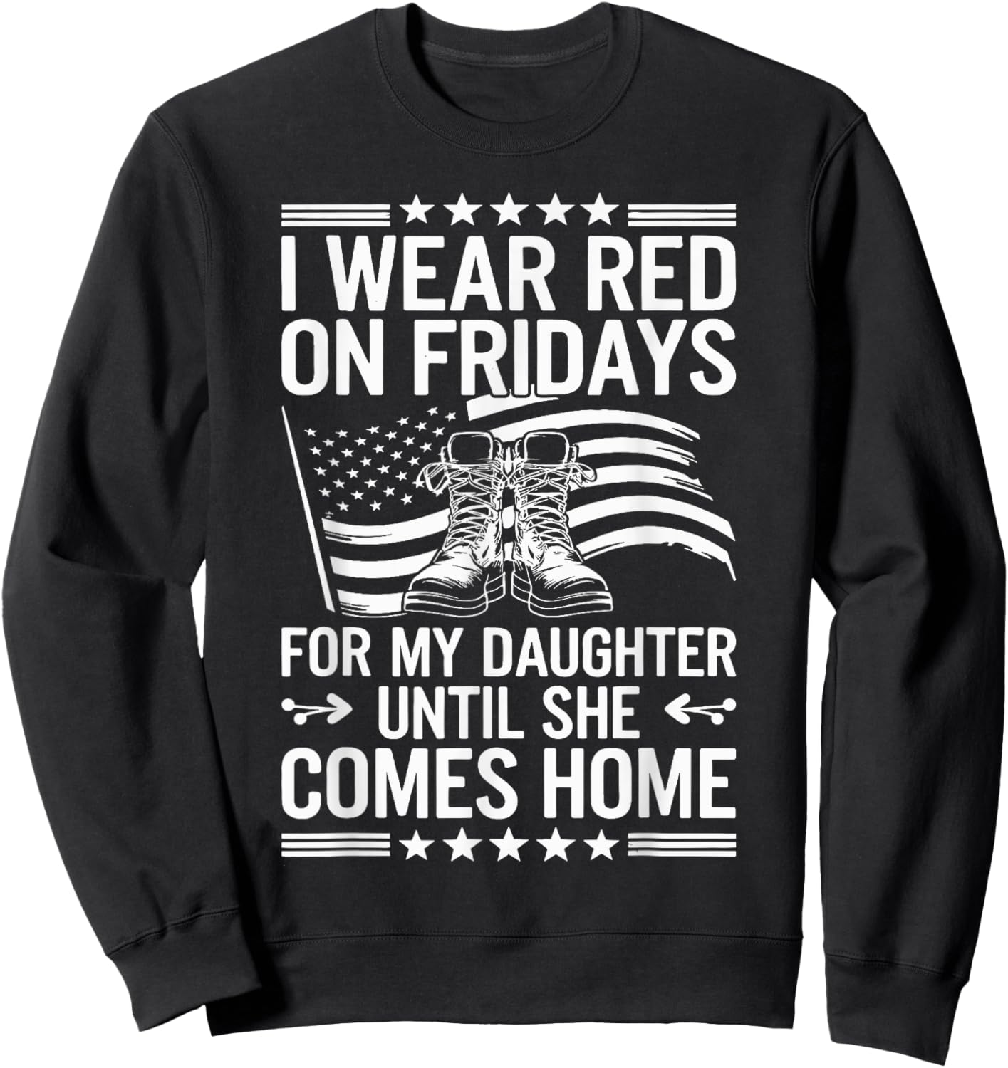 I Wear Red On Fridays For My Daughter Military Mom Dad Sweatshirt - Sweatshirt | Black