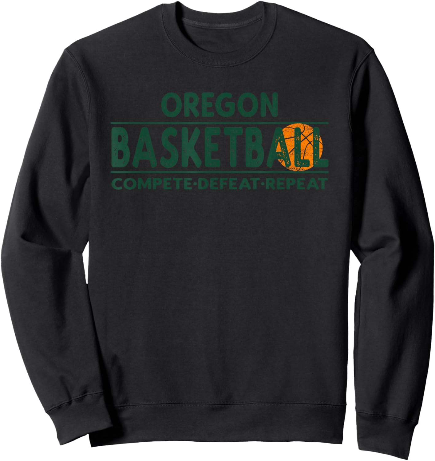 Oregon Basketball Merch - Compete Defeat Repeat Sweatshirt - Sweatshirt | Black