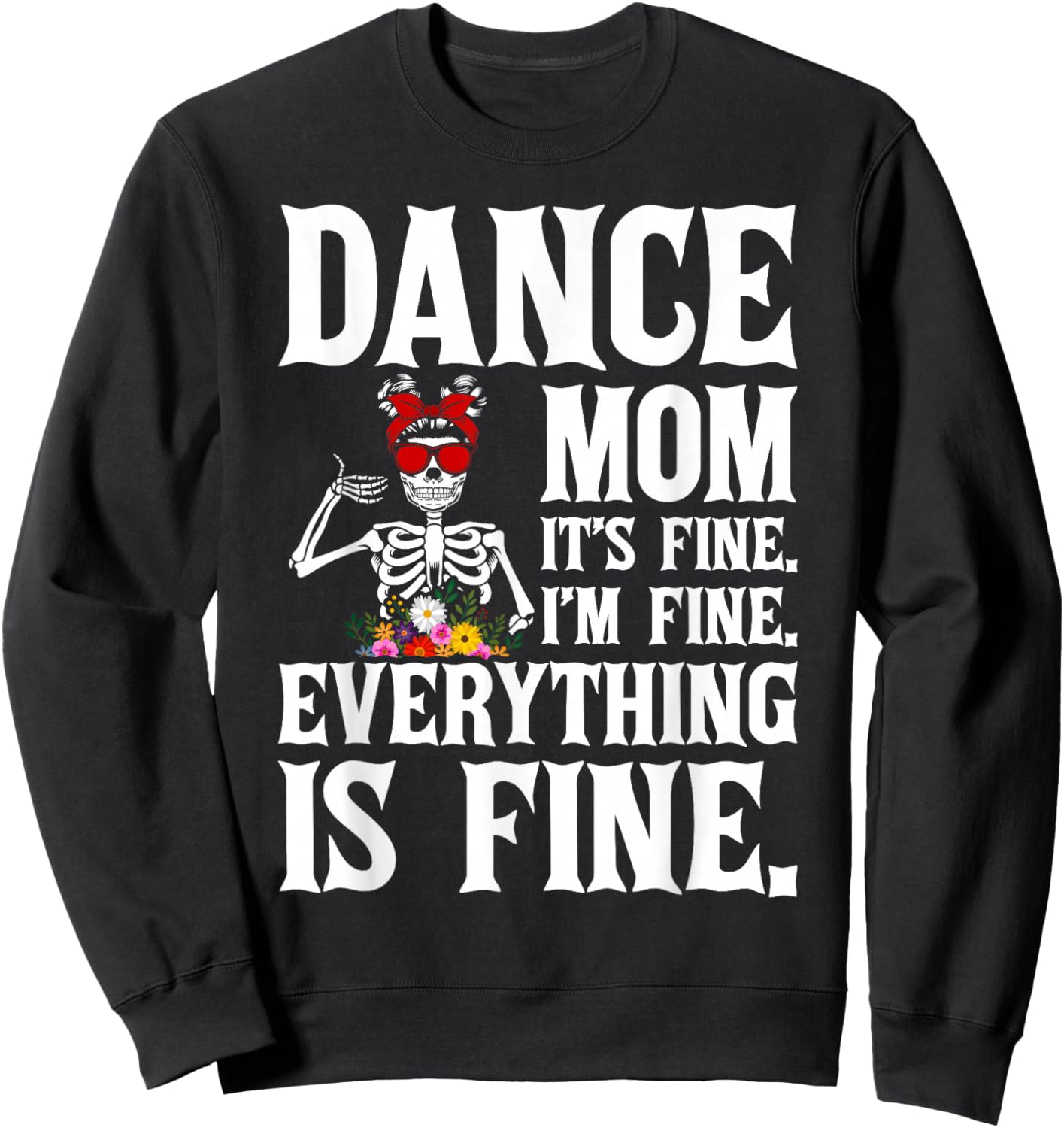 Funny Dance Mom Dancing Mother Of A Dancer Mama Sweatshirt - Sweatshirt | Black
