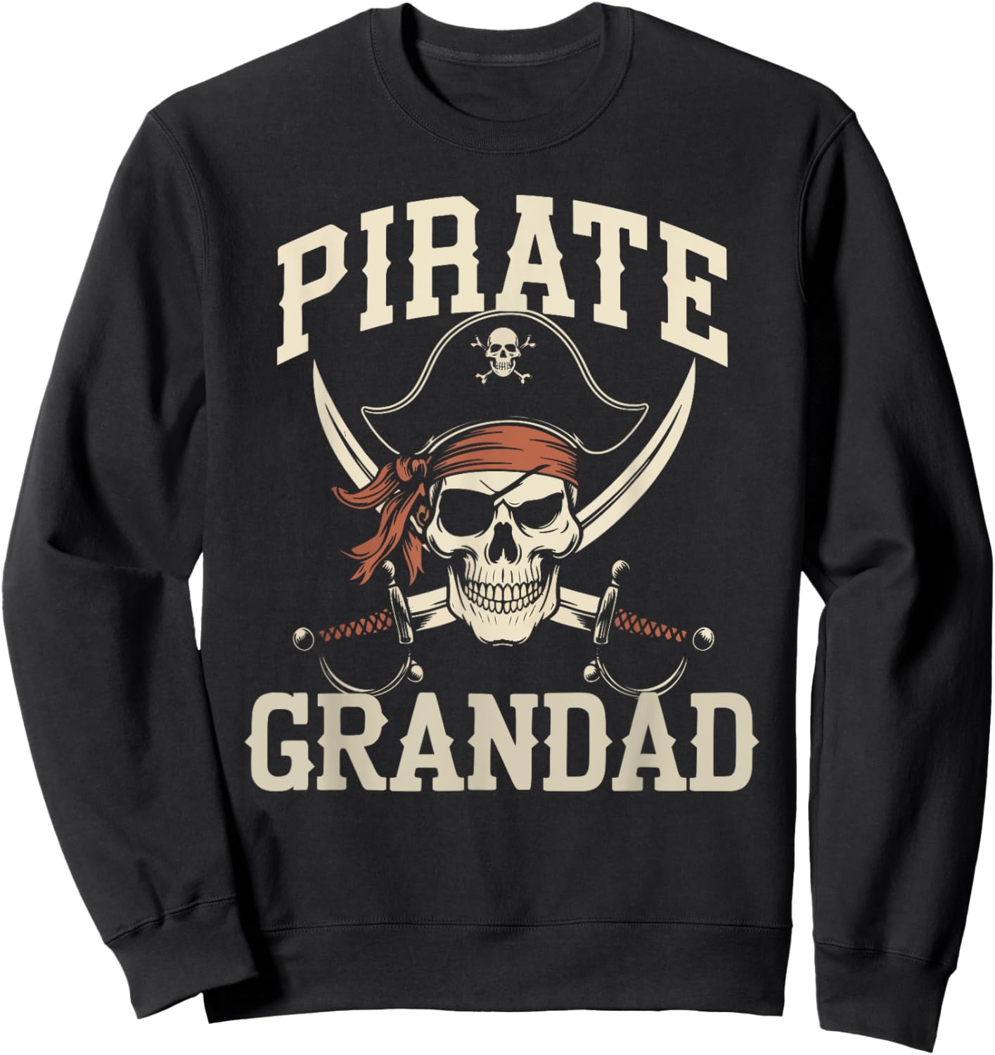 Pirate Grandad Funny Captain Halloween Costume Grandpa Sweatshirt - Sweatshirt | Black