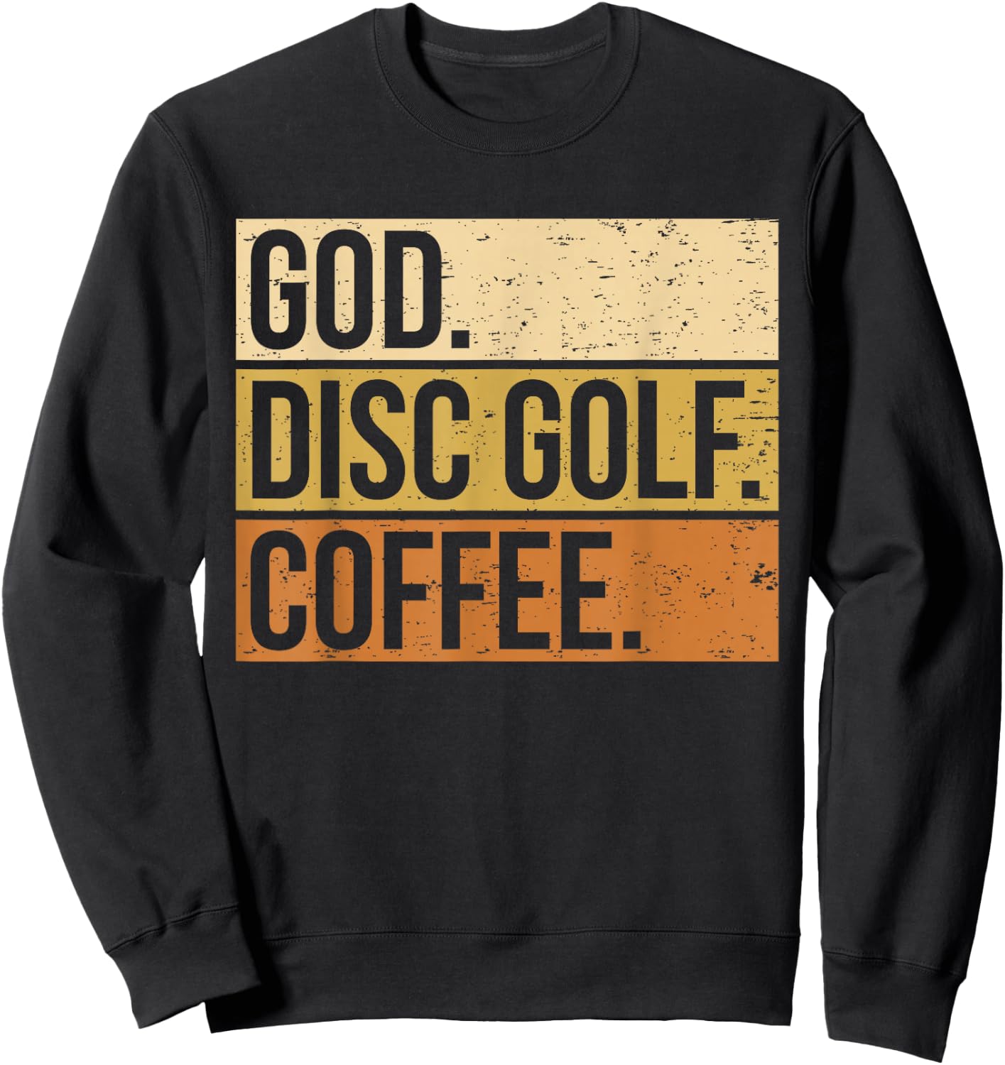 Christian Disc Golf Player Saying I God. Disc Golf. Coffee. Sweatshirt - Sweatshirt | Black