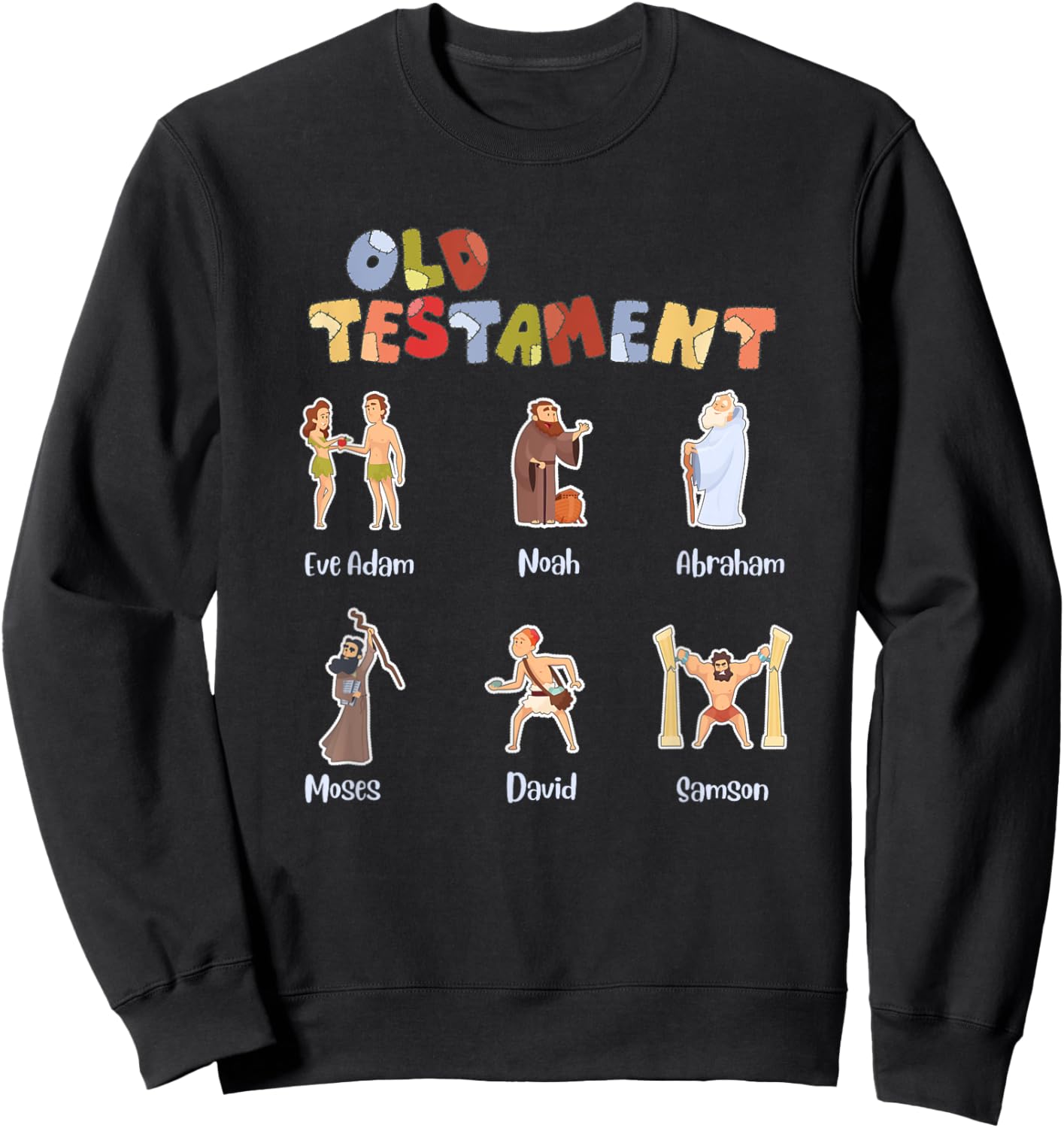 Christian Old Testament Verse Shirt Bible Characters Sweatshirt - Sweatshirt | Black