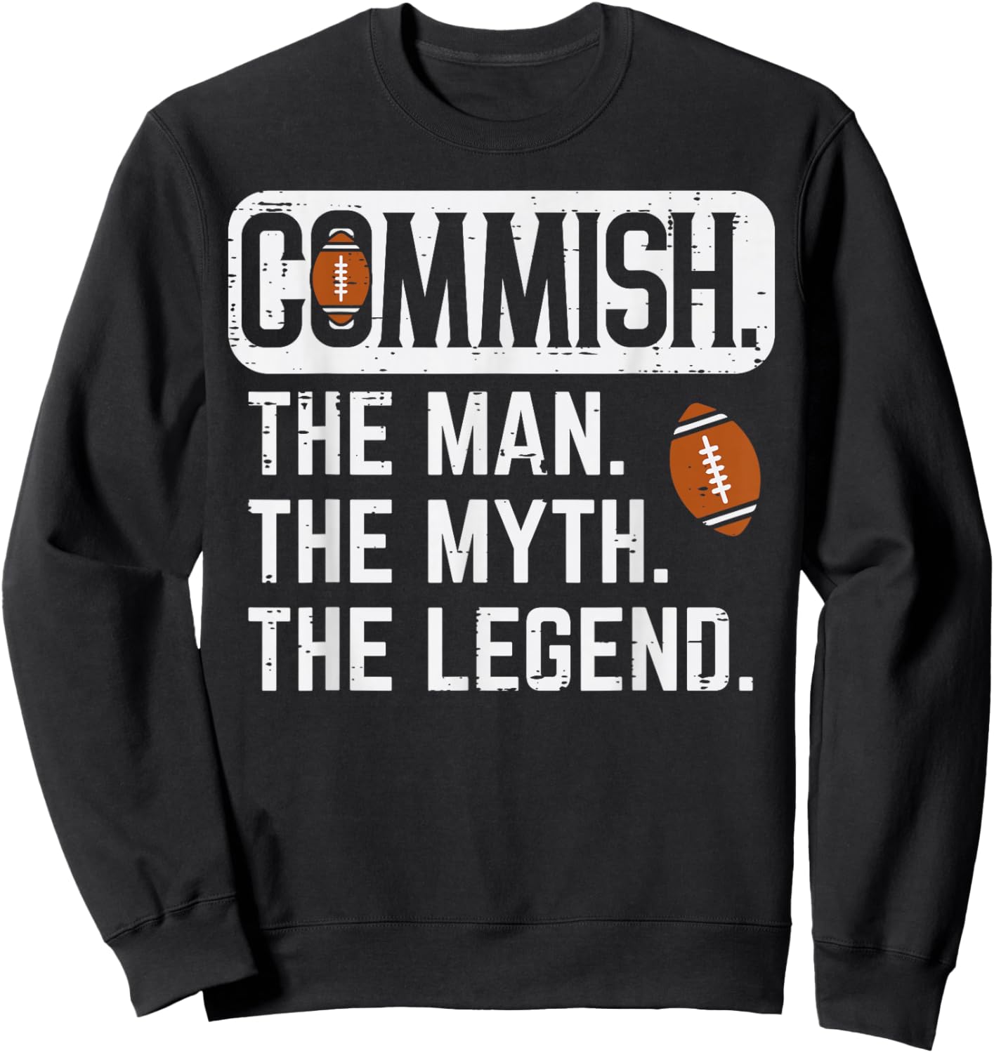 Commish Man Myth Legend Fantasy Football Commissioner Men Sweatshirt - Sweatshirt | Black