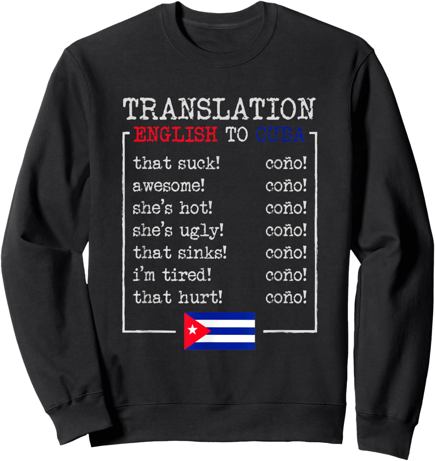 Funny Cuban Spanish Cono Bilingual Slang design Sweatshirt - Sweatshirt | Black