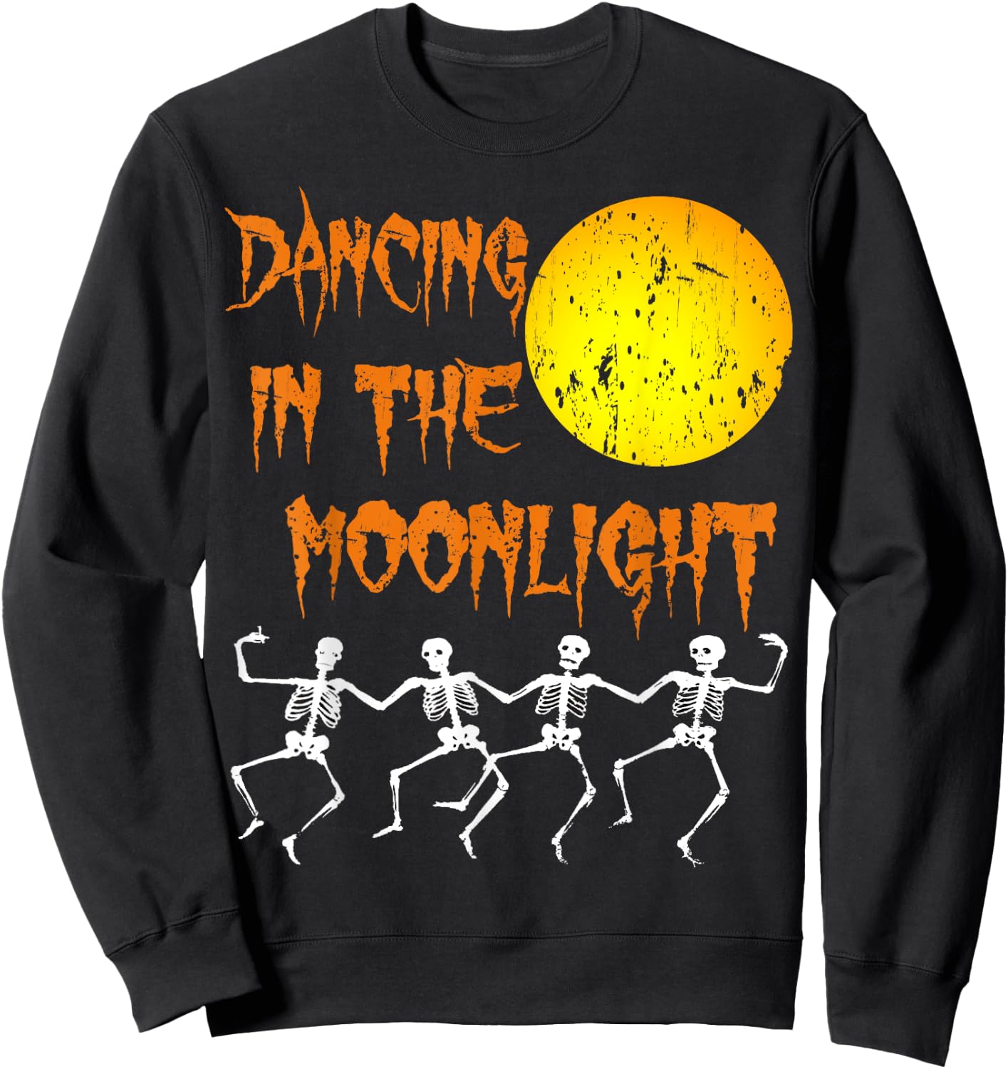 Dancing In The Moonlight skeleton T Shirts Drinking Party Sweatshirt - Sweatshirt | Black