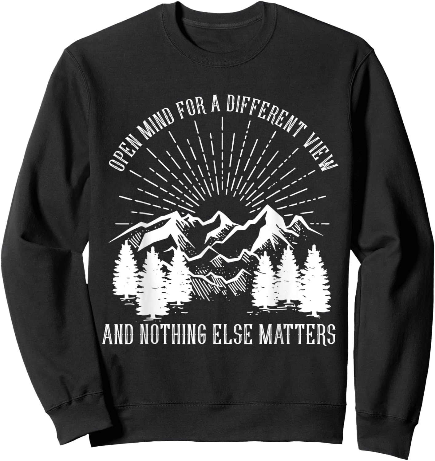 Open Mind For A Different View & Nothing Elses Matters Music Sweatshirt - Sweatshirt | Black