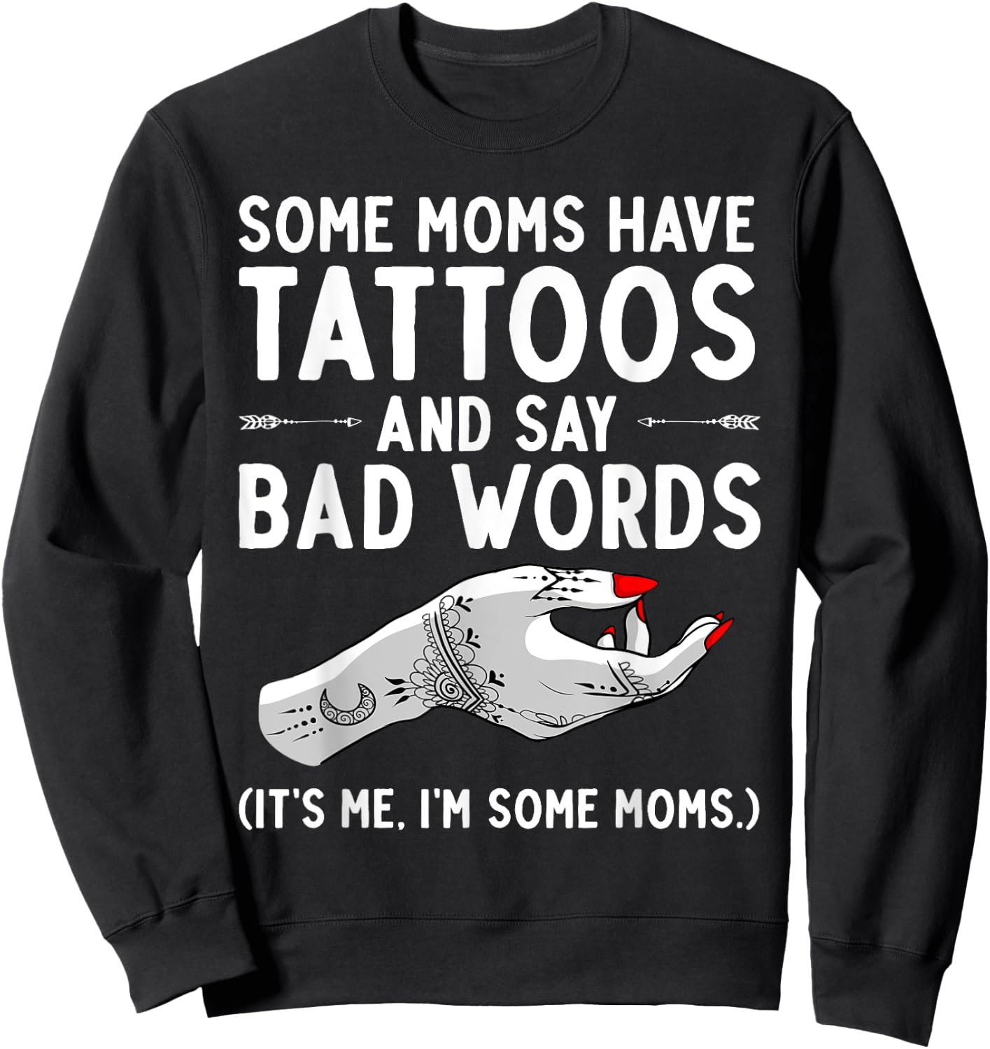 Funny Tattoo Design For Mom Women Tattoo Artist Tattoo Lover Sweatshirt - Sweatshirt | Black