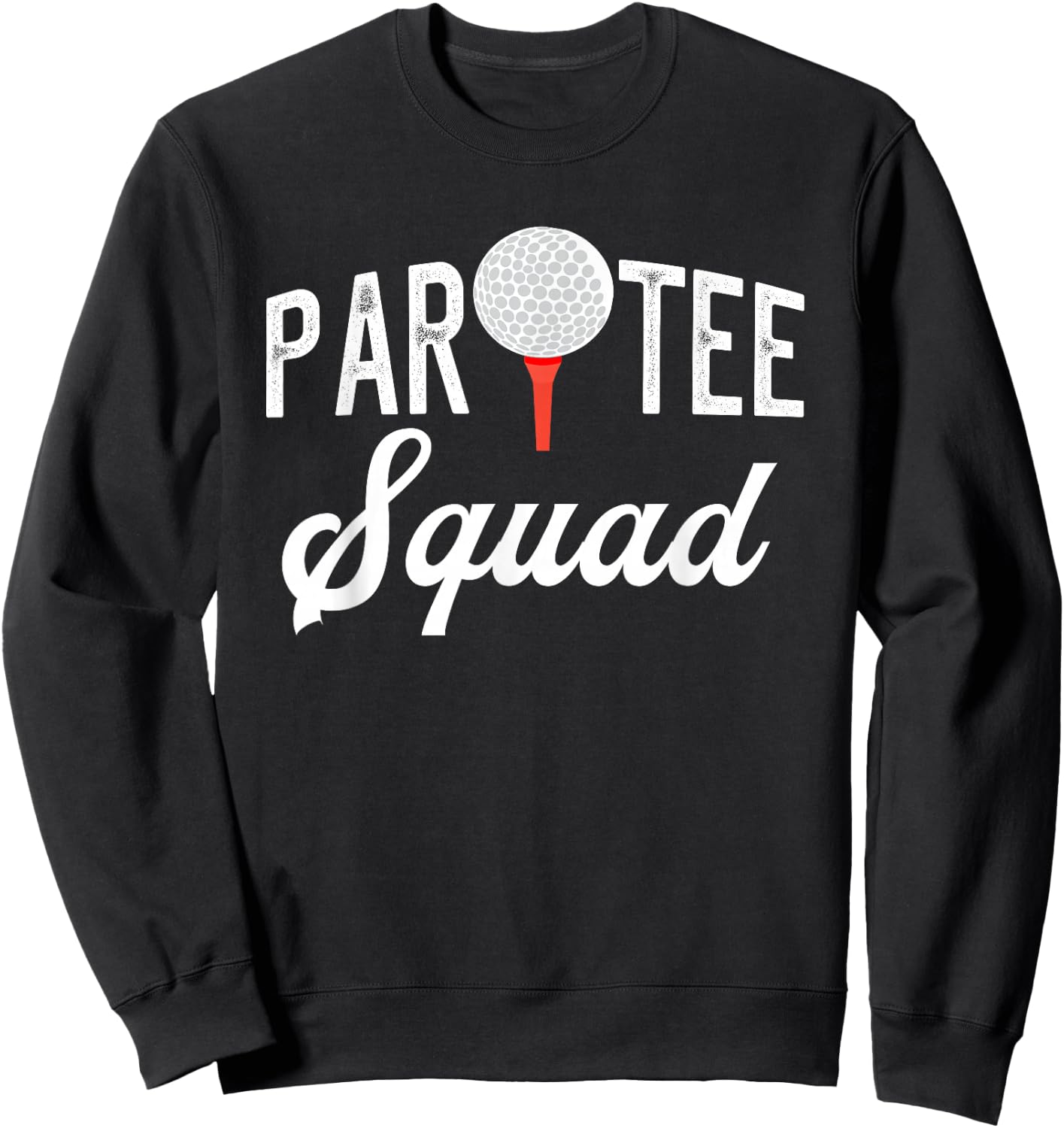 Partee Squad Funny Partee Golf Pun Sweatshirt - Sweatshirt | Black