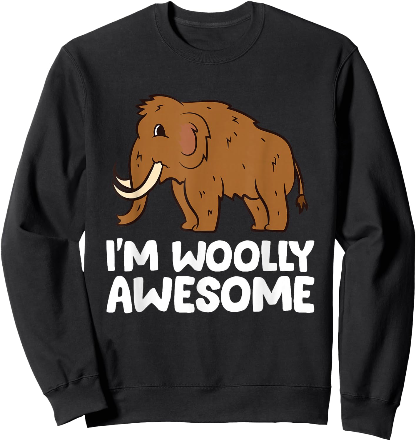 I'm Woolly Awesome Cute Boys Girls Kids Woolly Mammoth Small Sweatshirt - Sweatshirt | Black