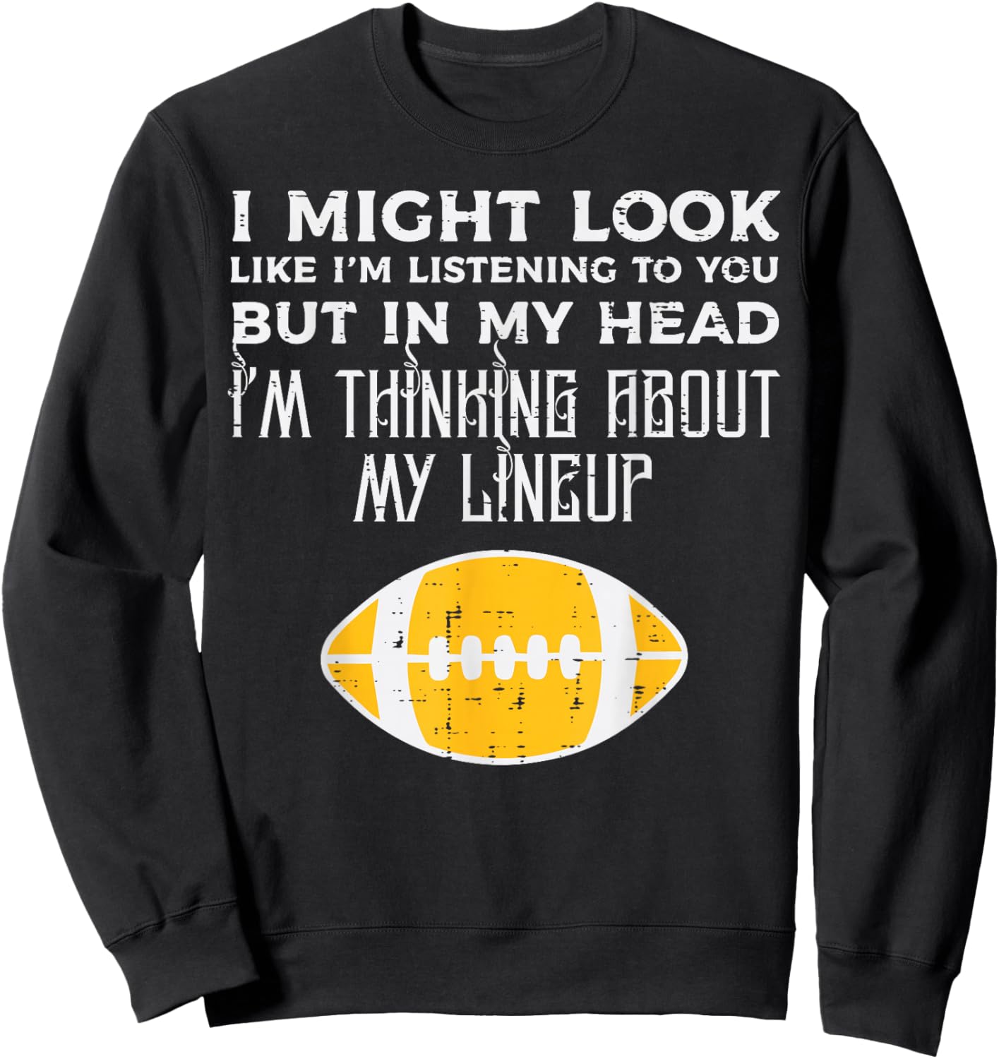 Fantasy Football Might Look Listening Lineup Men Women Kids Sweatshirt - Sweatshirt | Black