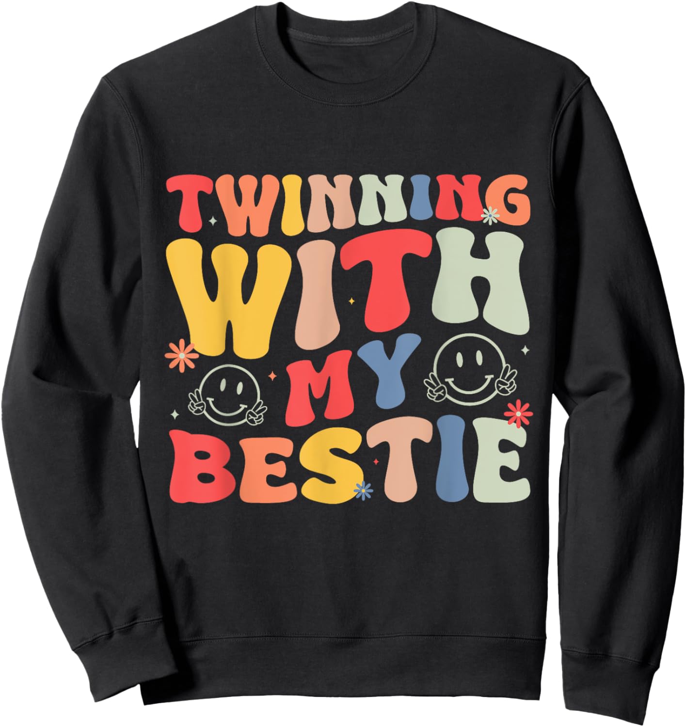 Funny Friends Twinning With My Bestie Matching Best Friend Sweatshirt - Sweatshirt | Black