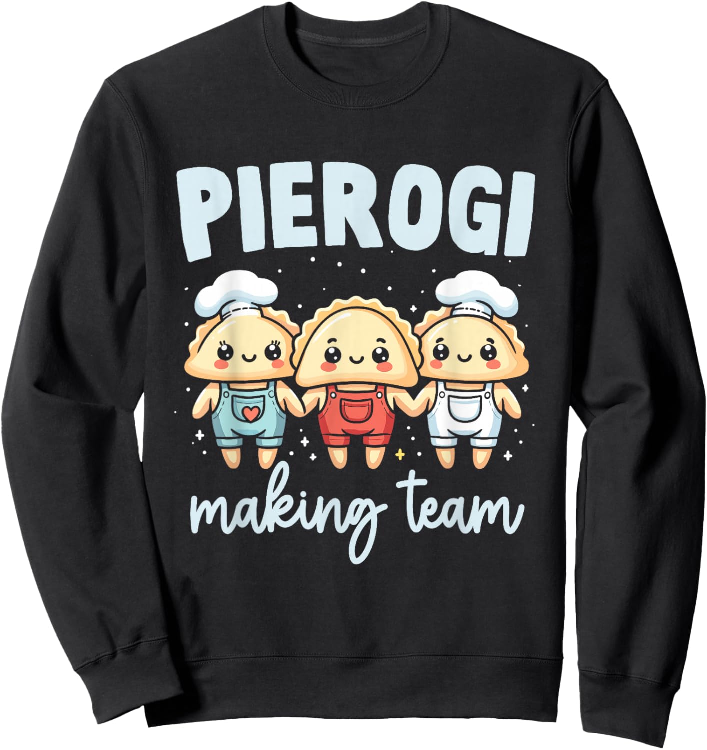Pierogi Making Team Funny Polish Christmas Food Family Sweatshirt - Sweatshirt | Black