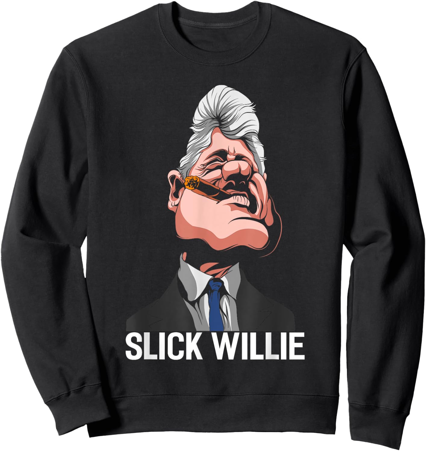 US 42nd President Bill Clinton Slick Willie Sweatshirt - Sweatshirt | Black