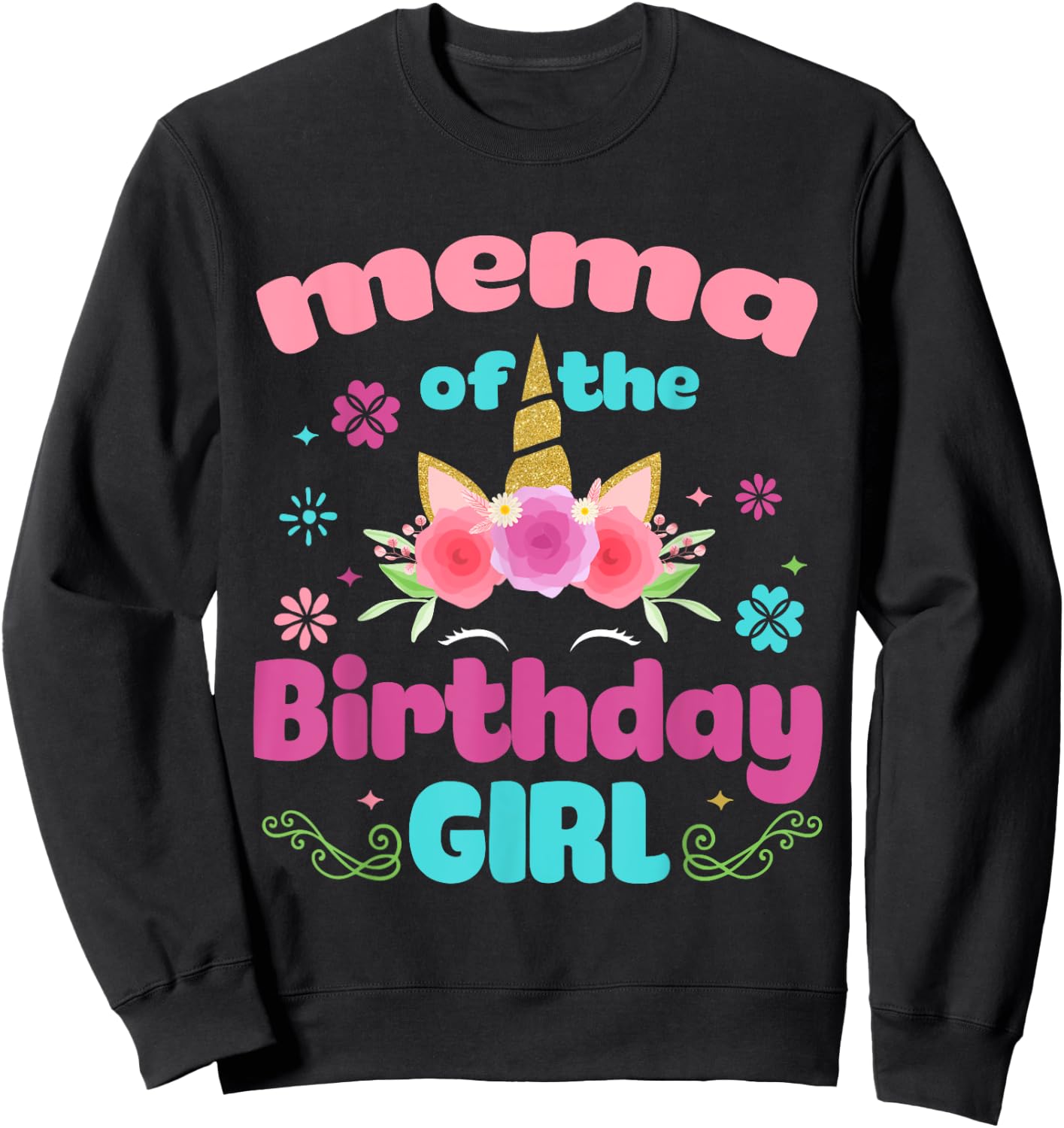 Mema of The Birthday Girl Unicorn Flower Grandma Sweatshirt - Sweatshirt | Black