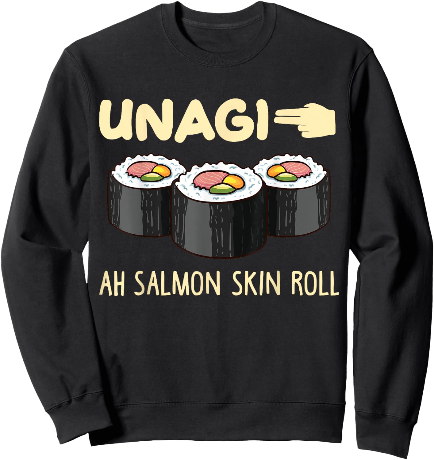 Unagi Mindfulness Total Awareness Funny Ah Salmon Skin Roll Sweatshirt - Sweatshirt | Black