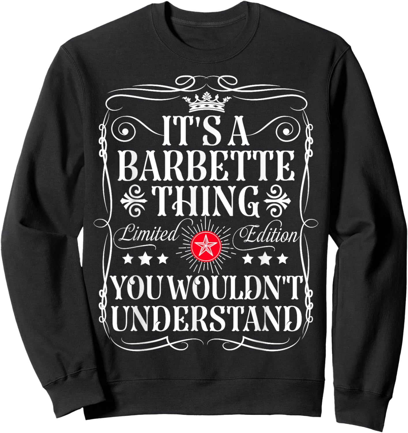 Barbette Name Its A Barbette Thing You Wouldn't Understand Sweatshirt - Sweatshirt | Black