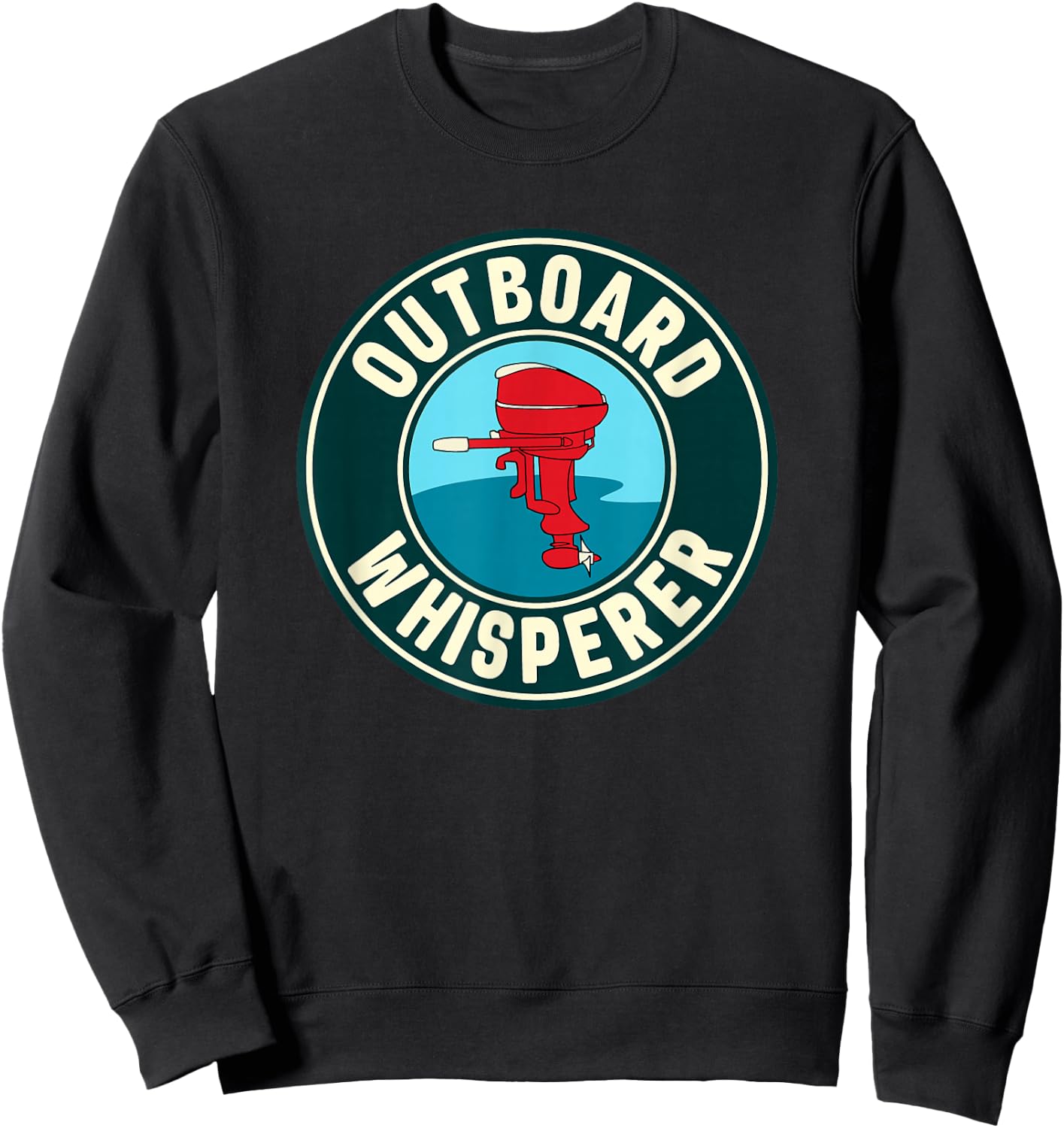 Vintage Outboard Boat Motor Whisperer Sweatshirt - Sweatshirt | Black