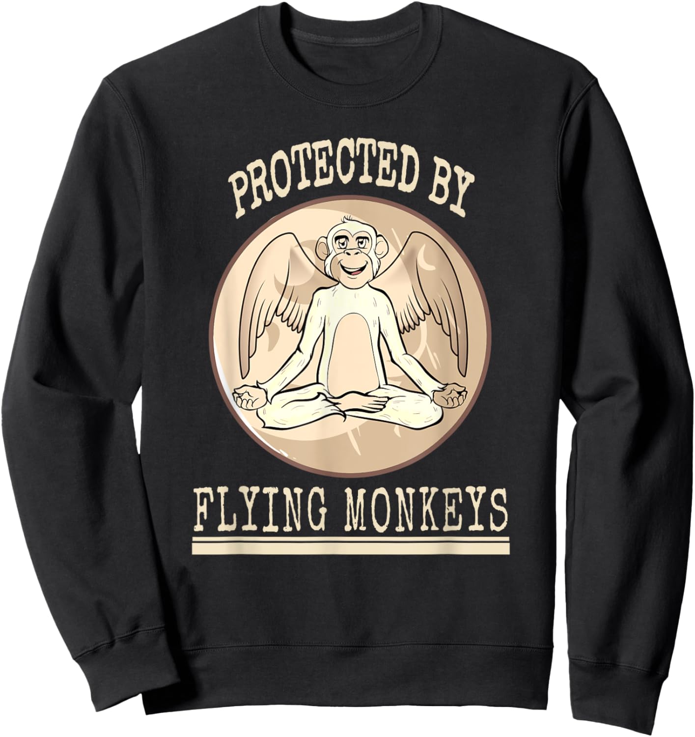 Funny Protected Wizard Wicked Witch Get My Flying Monkeys Sweatshirt - Sweatshirt | Black
