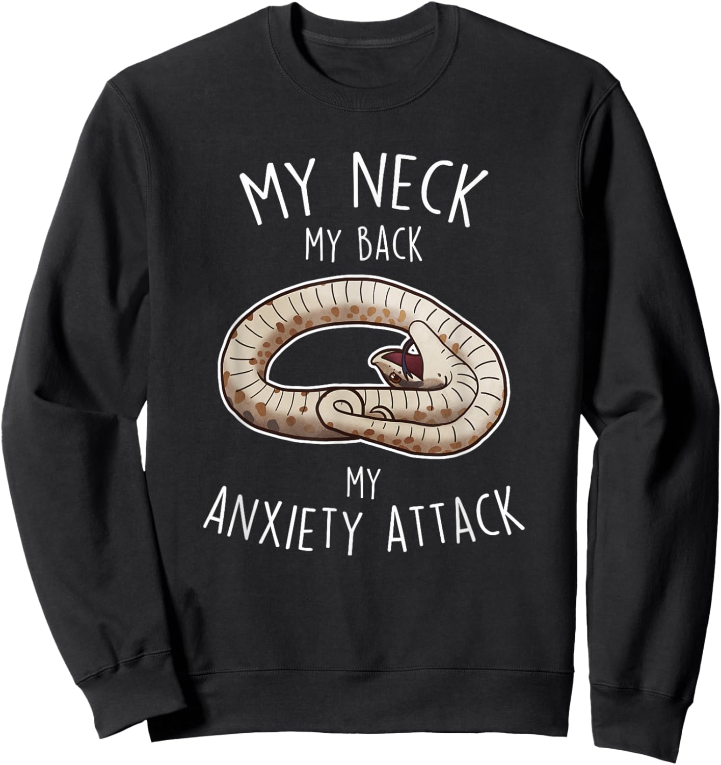 Hognose Snake My Neck My Back, Funny Cute Pet Reptile Lover Sweatshirt - Sweatshirt | Black