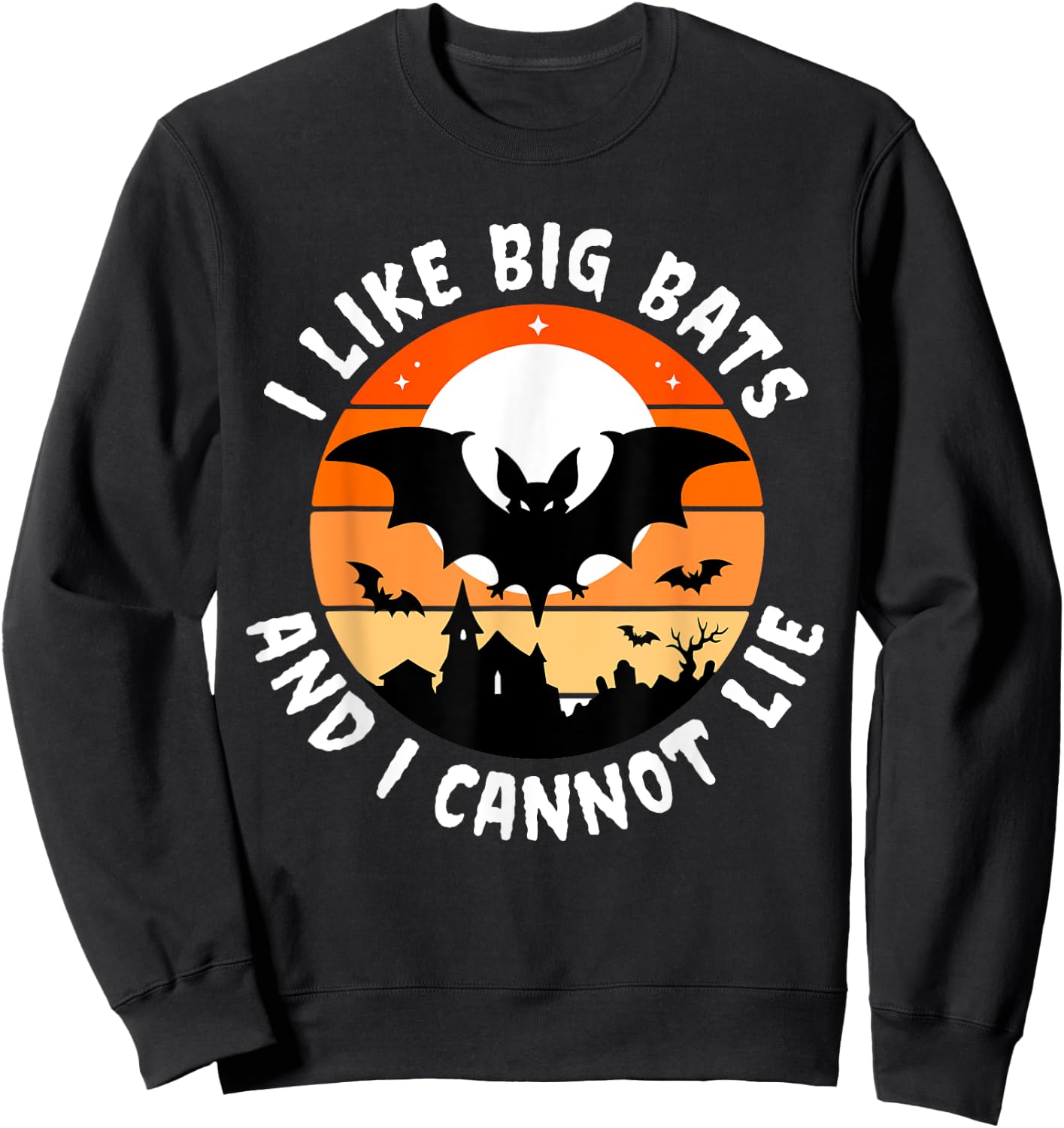 Like Big Bats & Cannot Lie Funny Halloween Vampire Cute Joke Sweatshirt - Sweatshirt | Black