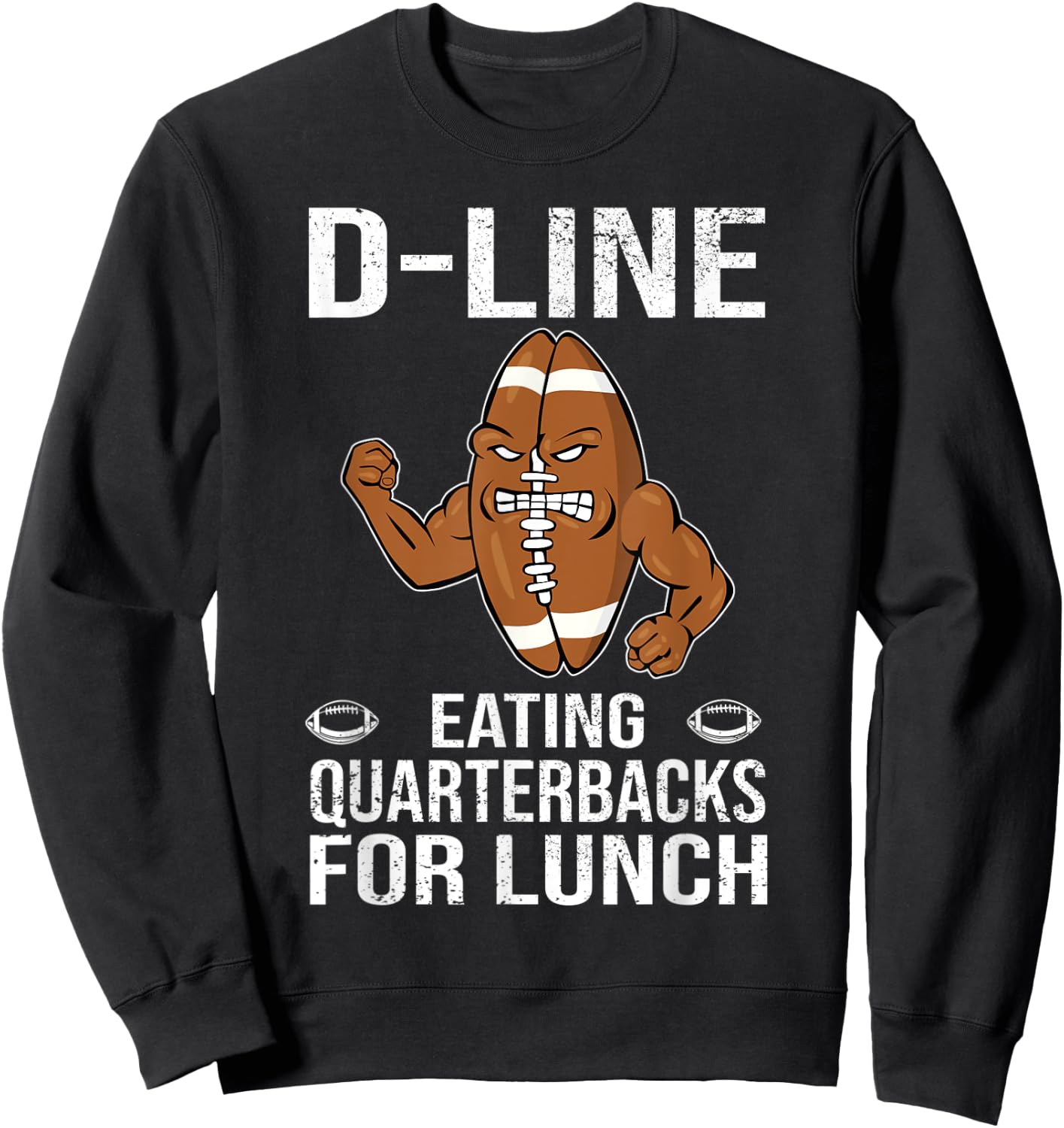 D-Line Eating Quarterbacks For Lunch Defensive End Football Sweatshirt - Sweatshirt | Black