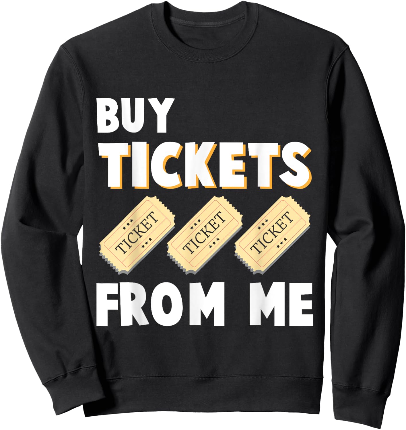 Raffle Tickets Salesman Tombula Event Humor Sweatshirt - Sweatshirt | Black