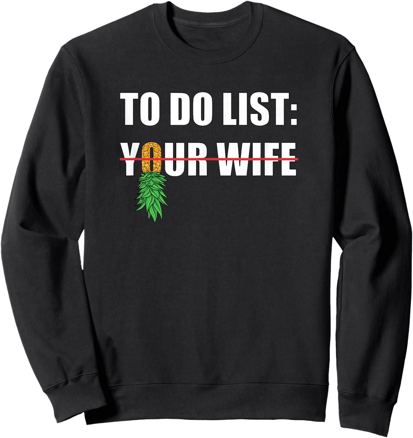 to Do List Your Wife Funny Swinger Upside Down Pineapple Men Sweatshirt - Sweatshirt | Black
