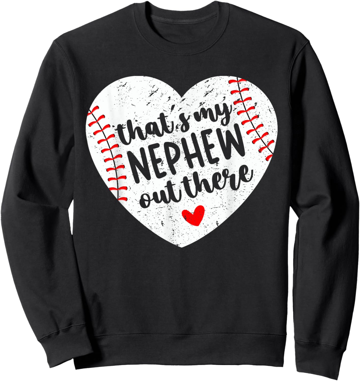 That’s My Nephew Out There Baseball Aunt Heart Mothers Day Sweatshirt - Sweatshirt | Black
