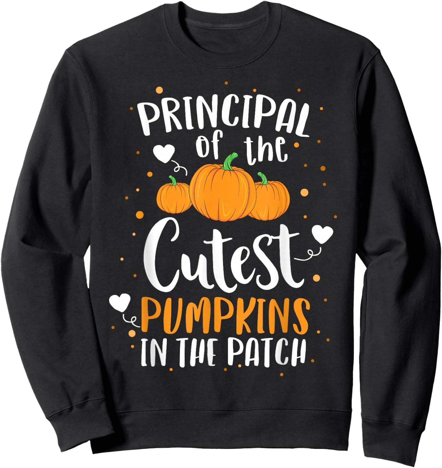 Principal Of The Cutest Pumpkins In The Patch Halloween Sweatshirt - Sweatshirt | Black