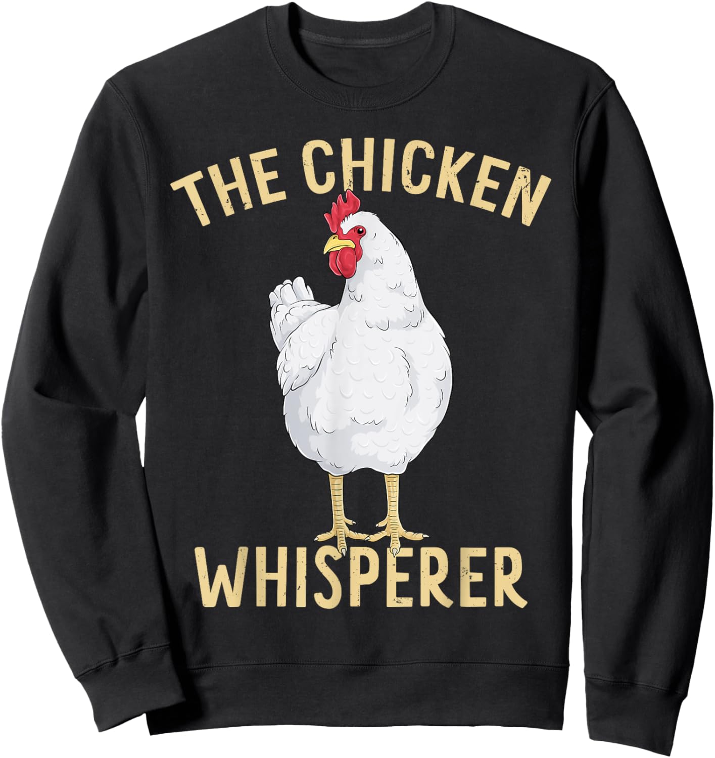 Chicken Whisperer Funny Hen Art Chickens Farmer Farm Animal Sweatshirt - Sweatshirt | Black