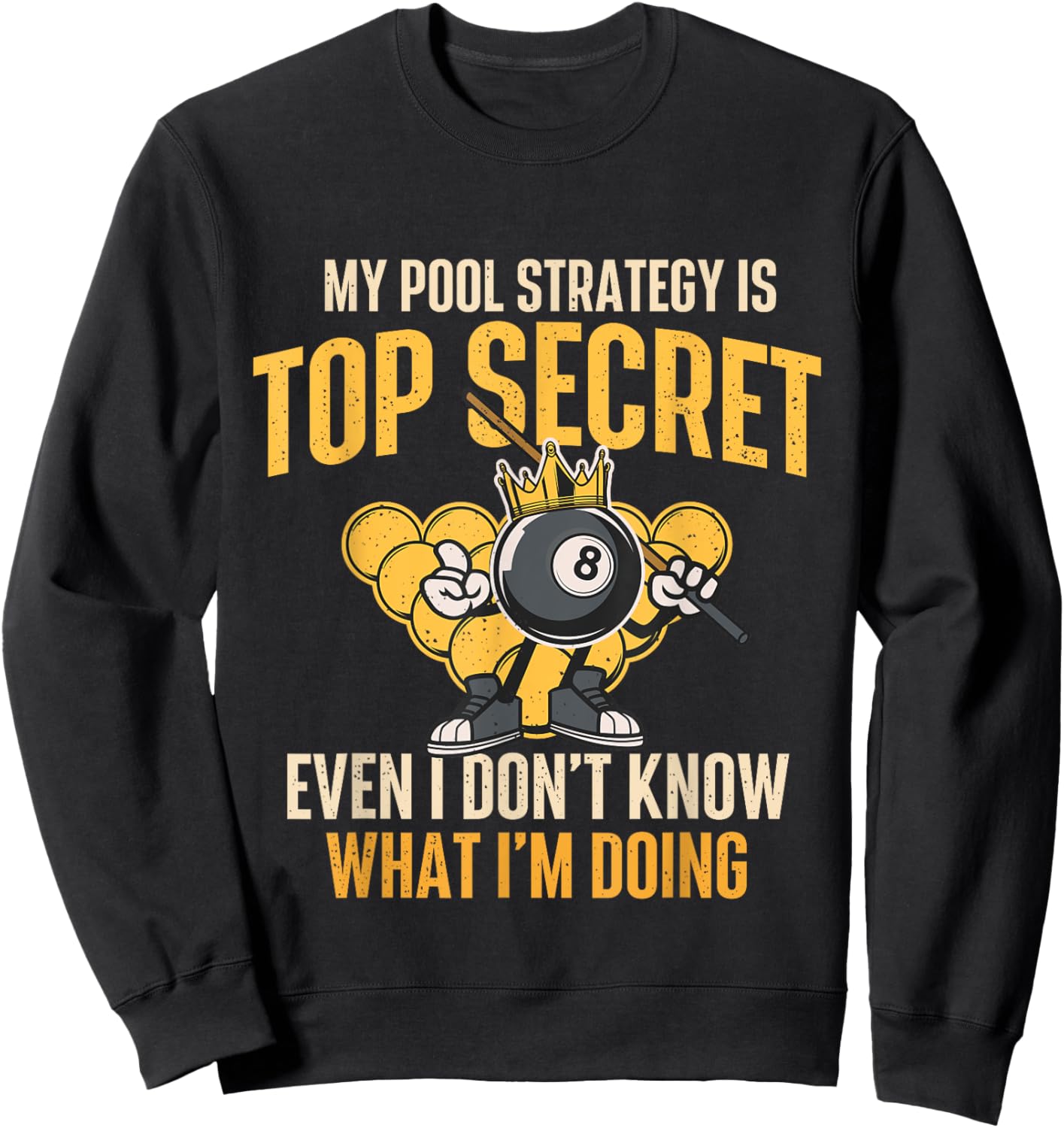 My Pool Strategy Is Top Secret - Billiard Player Game Lover Sweatshirt - Sweatshirt | Black