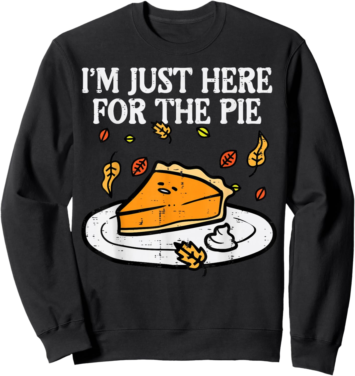 Thanksgiving Just Here For Pie Pumpkin Fall Men Women Kids Sweatshirt - Sweatshirt | Black