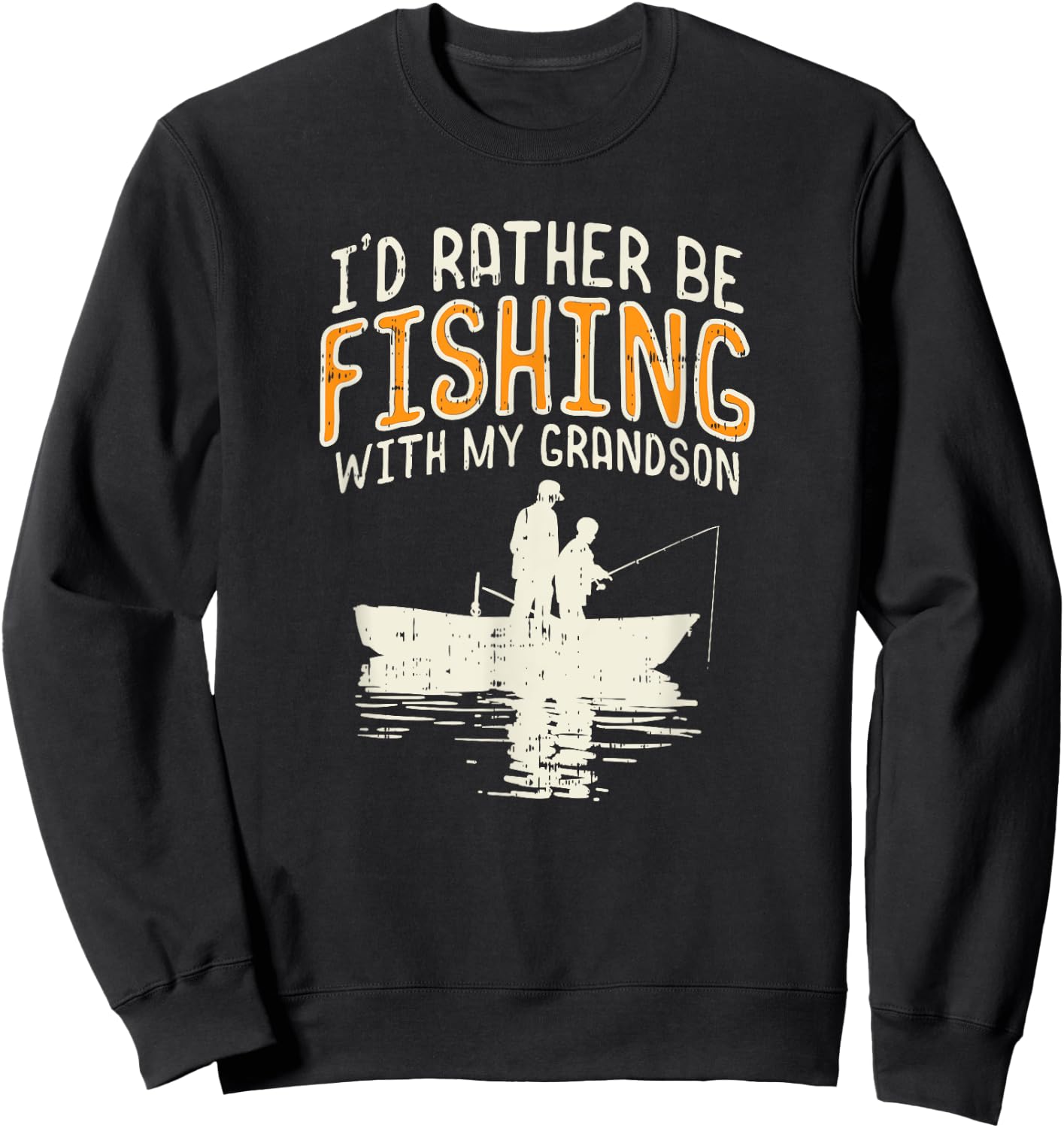 Funny Fishing Grandpa Rather Be Fishing With My Grandson Sweatshirt - Sweatshirt | Black