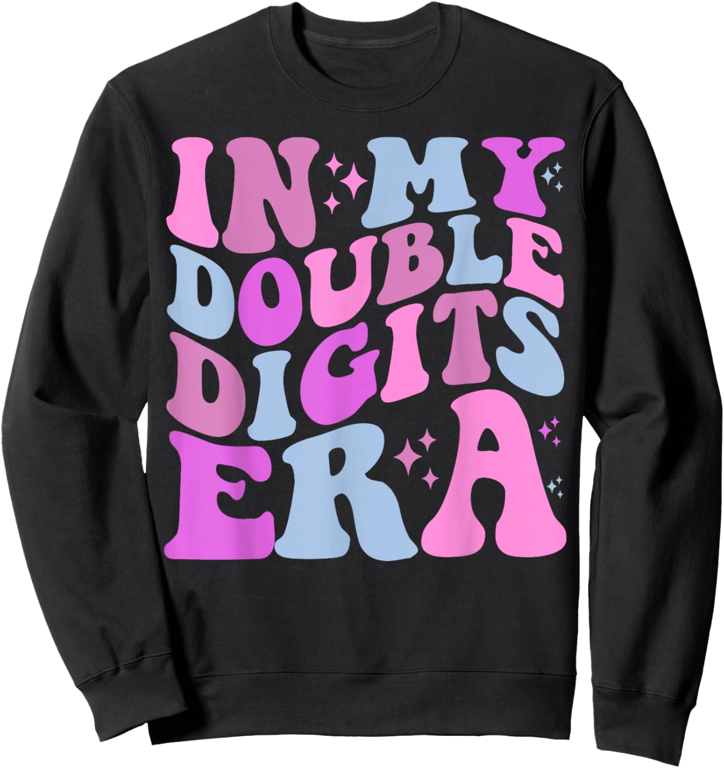 In My Double Digits Era Sweatshirt - Sweatshirt | Black