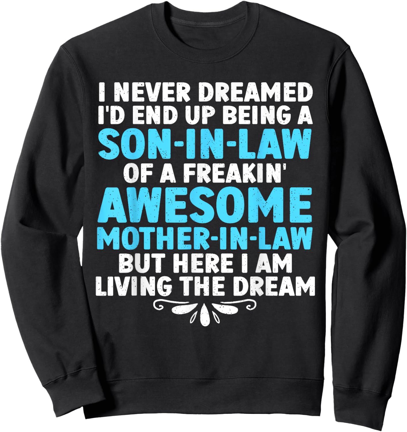 Son In Law Art From Mother In Law Boys Son In Law Sweatshirt - Sweatshirt | Black