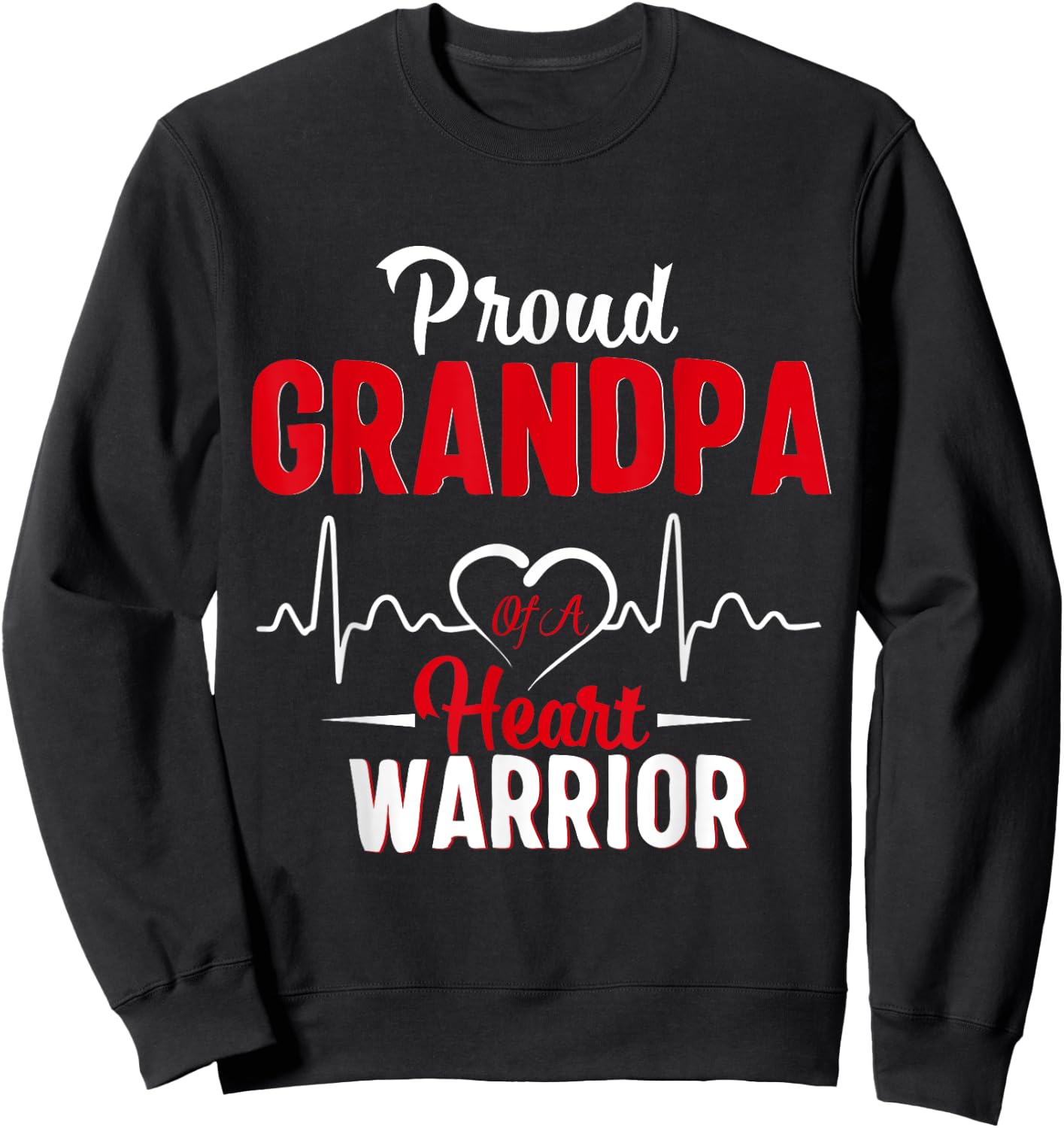 Proud Grandpa of a Heart Warrior CHD Awareness shirt gift Sweatshirt - Sweatshirt | Black