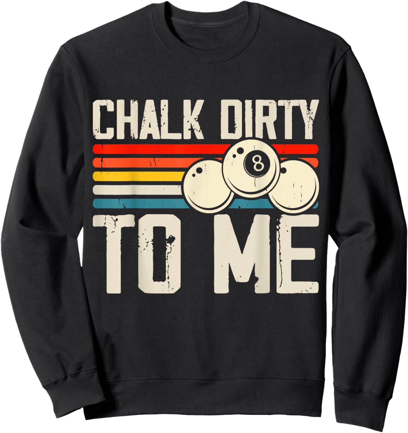 Chalk Dirty To Me Sweatshirt - Sweatshirt | Black