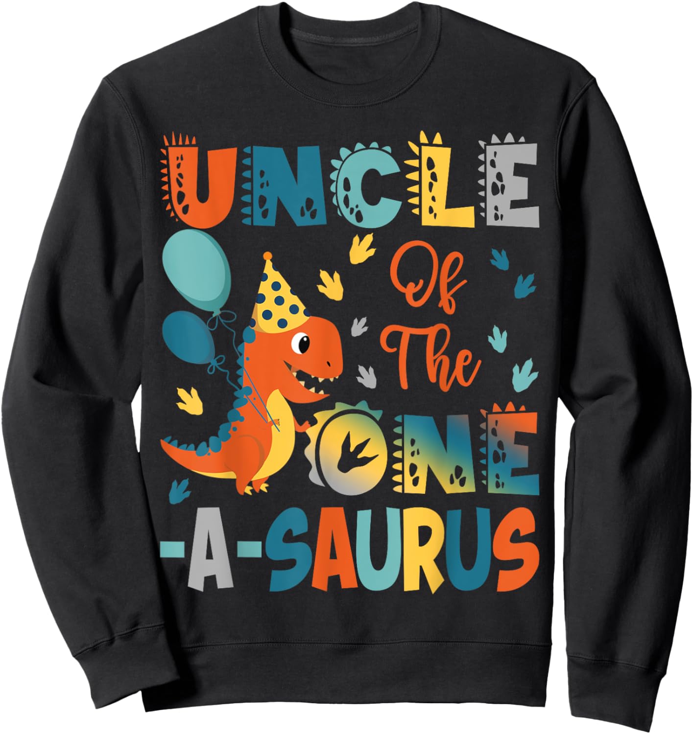 Uncle Of The One-A-Saurus 2Nd Birthday Dinosaur Party Sweatshirt - Sweatshirt | Black