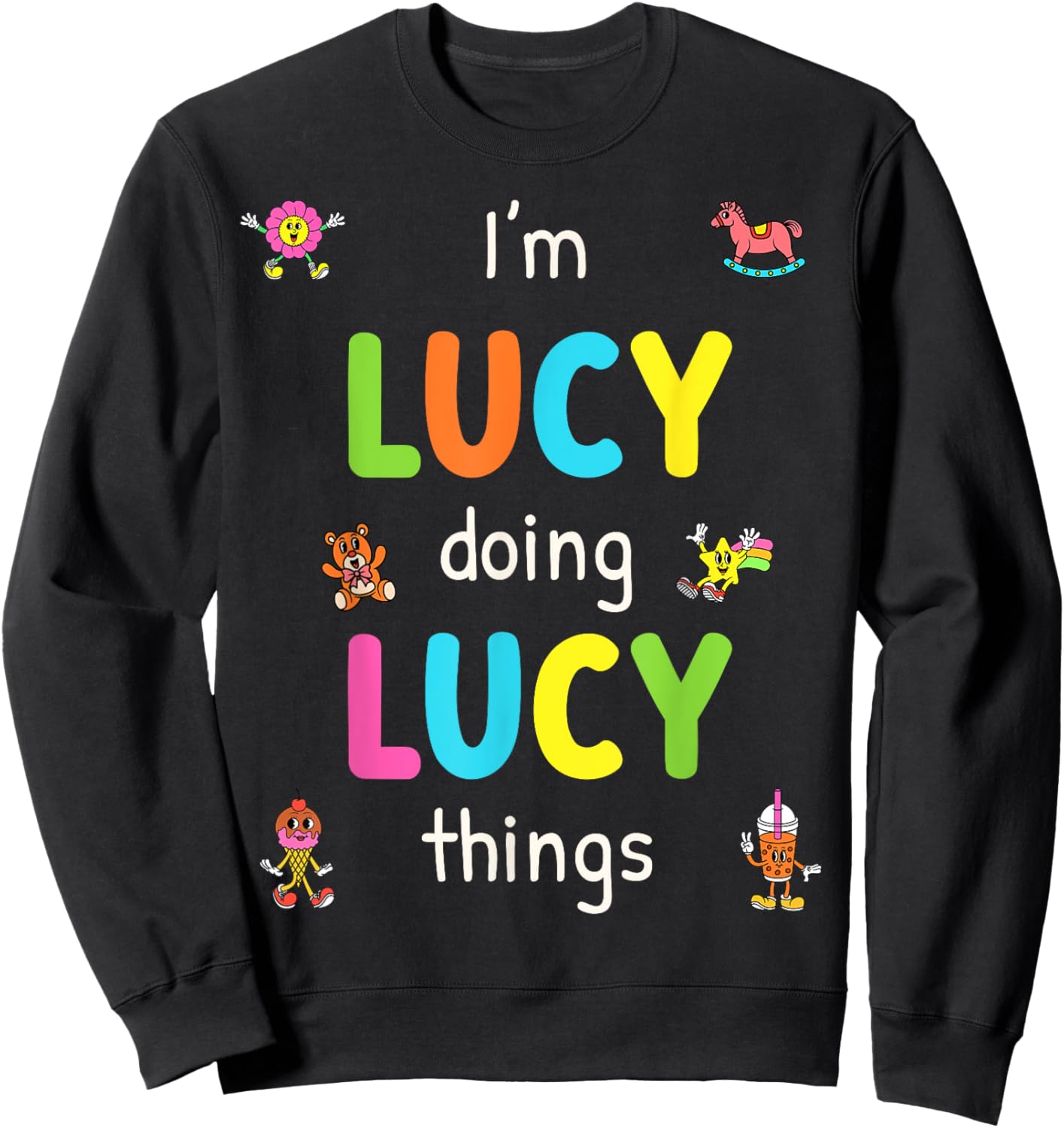 I'm Lucy Doing Lucy Things Cute Design For Kids Name Sweatshirt - Sweatshirt | Black
