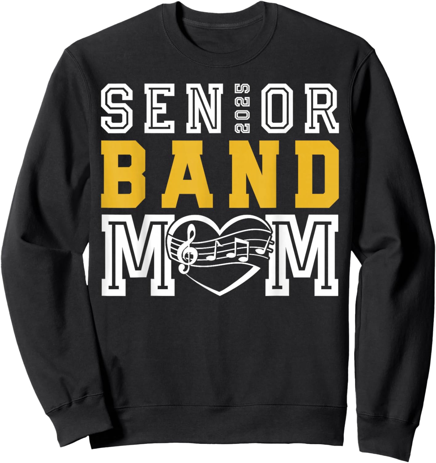 Senior Band Mom Class of 2025 Marching Band Parent Sweatshirt - Sweatshirt | Black