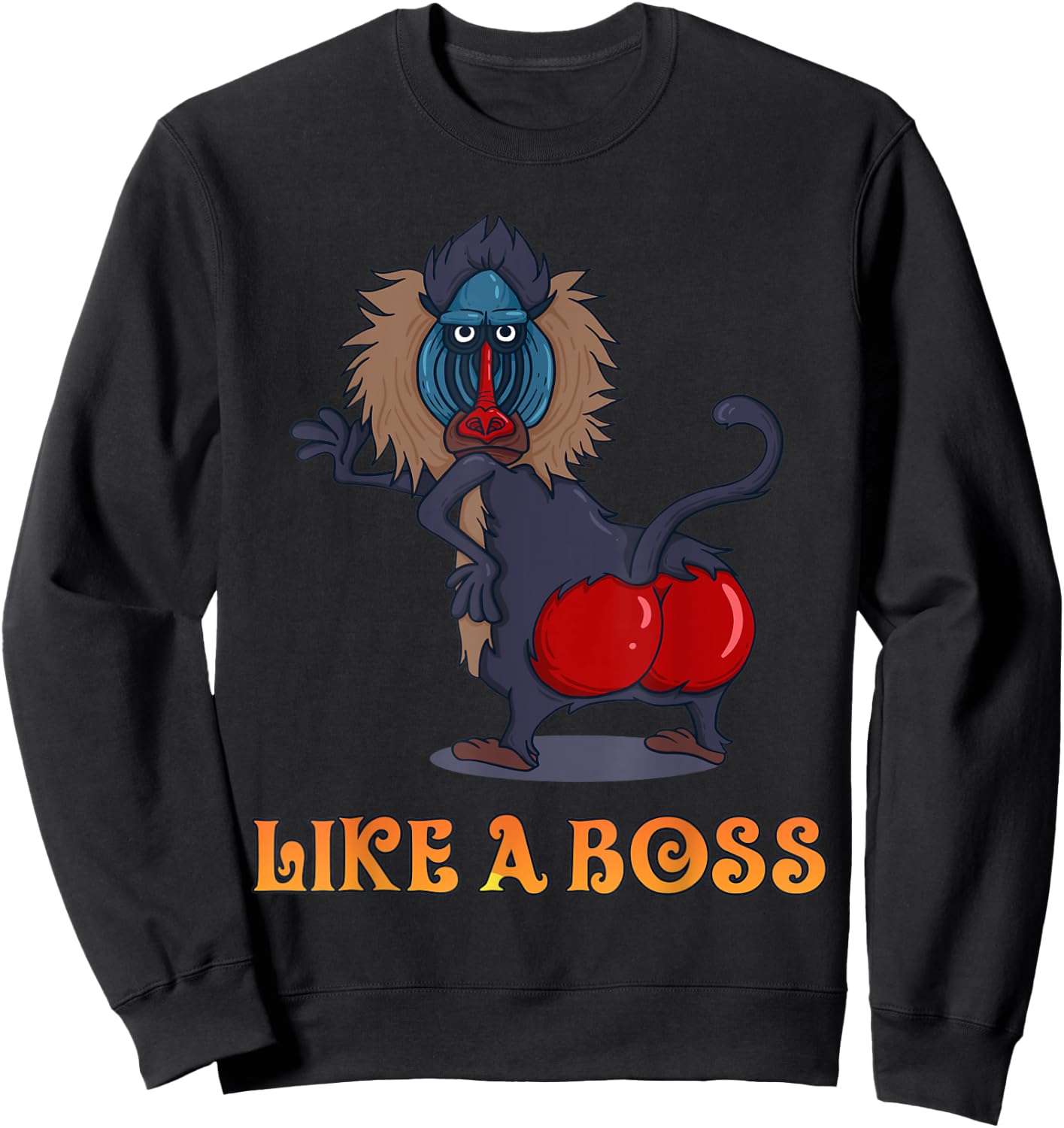 Dance Monkey - Like a Boss baboon monkey with red buttocks Sweatshirt - Sweatshirt | Black