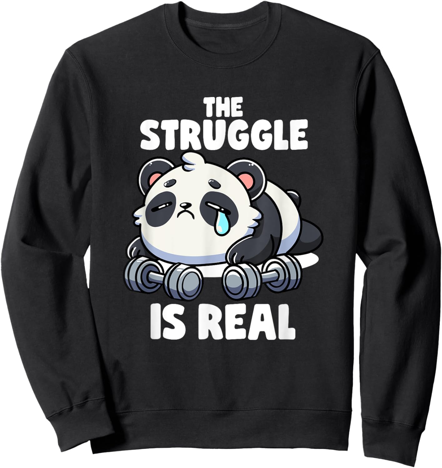 The Struggle Is Real Panda Lifting Gym Quotes Gym Fitness Sweatshirt - Sweatshirt | Black